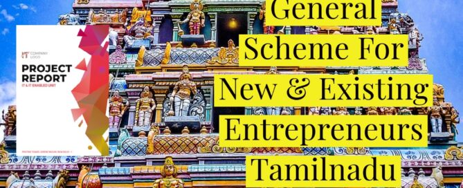 General Scheme For New & Existing Entrepreneurs Tamilnadu